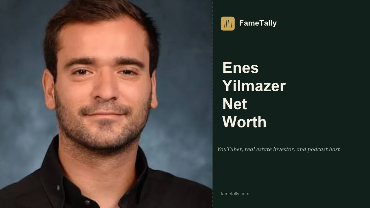 Enes Yilmazer net worth 2026, YouTuber, real estate investor, and podcast host